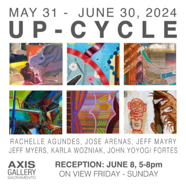 Up-Cycle – Rachelle Agundes | Jose Arenas | Jeff Mayry | Jeff Myers | Karla Wozniak | John Yoyogi Fortes